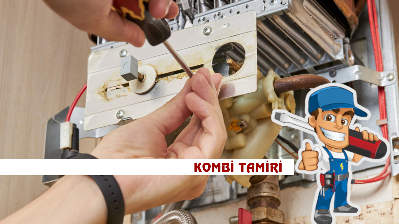 Kombi Tamir ve Bakımı